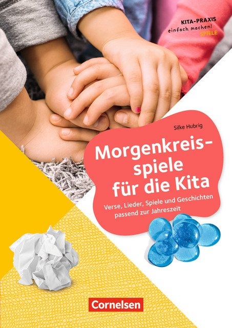 Kita-Praxis - einfach machen! - Sozialkompetenz / Morgenkreisspiele für die Kita - Silke Hubrig
