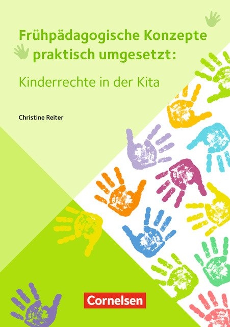 Fr&uuml;hp&auml;dagogische Konzepte praktisch umgesetzt / Kinderrechte in der Kita - Christine Reiter