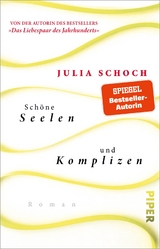 Sch&ouml;ne Seelen und Komplizen - Julia Schoch