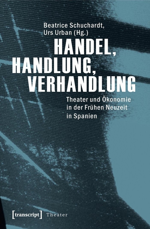 Handel, Handlung, Verhandlung - 