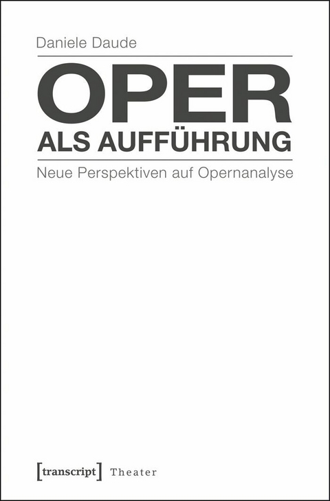 Oper als Auff&uuml;hrung - Daniele Daude