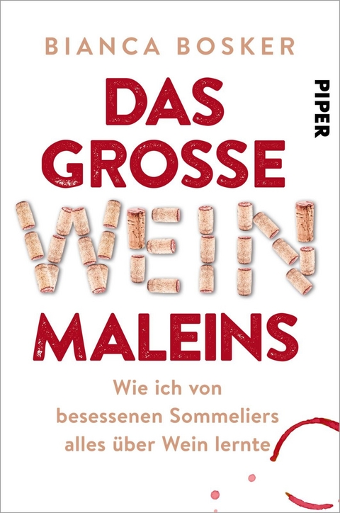 Das gro&szlig;e Weinmaleins - Bianca Bosker