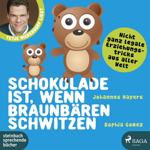 Schokolade ist, wenn Braunb&auml;ren schwitzen - Johannes Hayers, Sophia Gomez