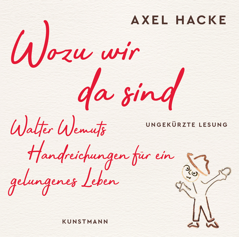 Wozu wir da sind - Axel Hacke
