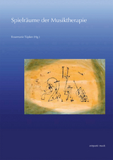 Spielr&auml;ume der Musiktherapie - 
