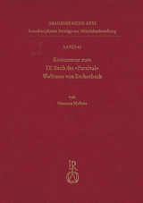Kommentar zum IV. Buch des &bdquo;Parzival&ldquo; Wolframs von Eschenbach - Norman Mellein