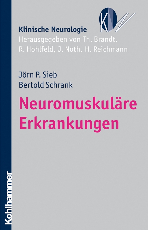 Neuromuskul&auml;re Erkrankungen - Bertold Schrank, J&ouml;rn P. Sieb