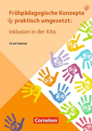 Frühpädagogische Konzepte praktisch umgesetzt / Inklusion in der Kita