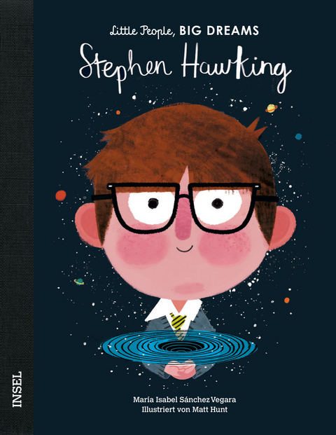 Little People, Big Dreams – Stephen Hawking - María Isabel Sánchez Vegara