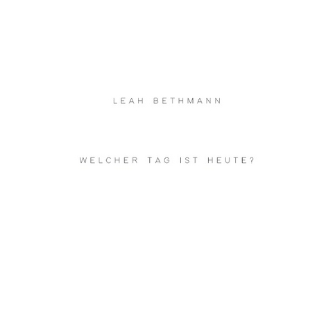 Welcher Tag ist heute? - Leah Bethmann