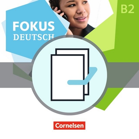 Fokus Deutsch - Allgemeine Ausgabe / B1+/B2 - Erfolgreich in Alltag und Beruf B2 inkl. Vorkurs B1+