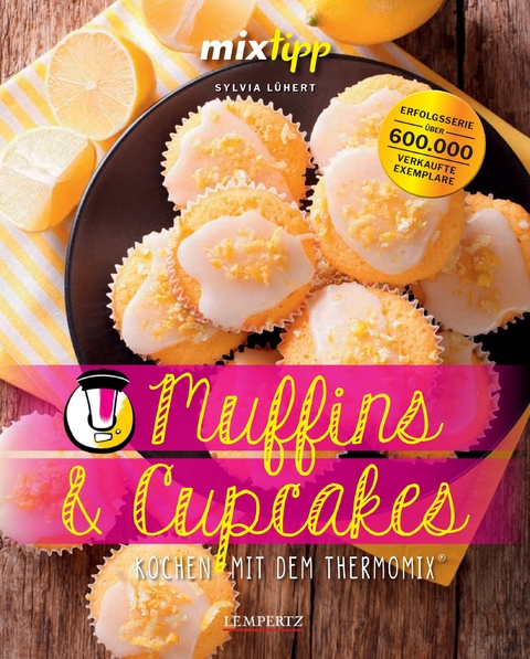 mixtipp: Muffins und Cupcakes - Sylvia Lühert