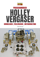 Praxishandbuch Holley Vergaser - Mike Mavrigian