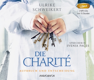 Die Charité: Aufbruch und Entscheidung