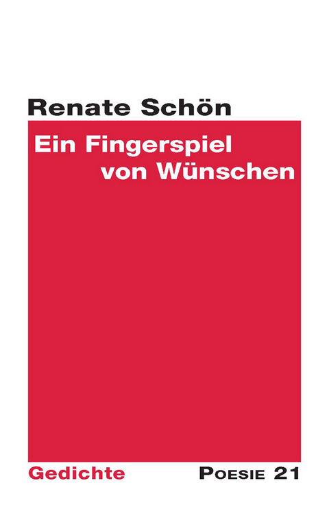 Ein Fingerspiel von W&uuml;nschen - Renate Sch&ouml;n