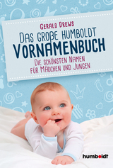 Das gro&szlig;e humboldt Vornamenbuch - Gerald Drews