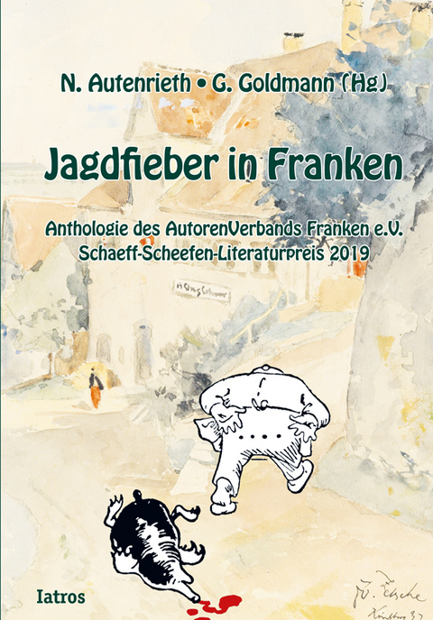 Jagdfieber in Franken - Gerhard Goldmann, Dr. Norbert Autenrieth