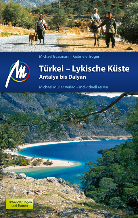 T&uuml;rkei - Lykische K&uuml;ste Reisef&uuml;hrer Michael M&uuml;ller Verlag - Michael Bussmann, Gabriele Tr&ouml;ger