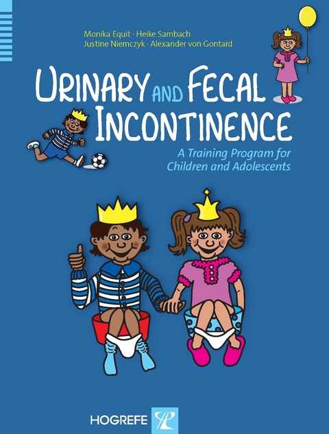 Urinary and Fecal Incontinence - Monika Equit, Heike Sambach, Justine Niemczyk, Alexander von Gontard