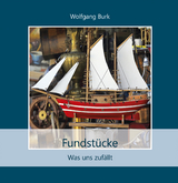 Fundst&uuml;cke - Wolfgang Burk