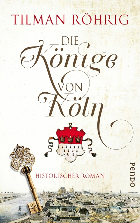 Die K&ouml;nige von K&ouml;ln - Tilman R&ouml;hrig