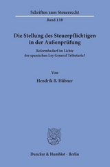 Die Stellung des Steuerpflichtigen in der Au&szlig;enpr&uuml;fung. - Hendrik B. H&uuml;bner