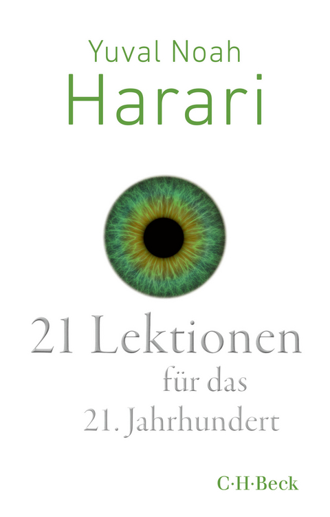 21 Lektionen f&uuml;r das 21. Jahrhundert - Yuval Noah Harari