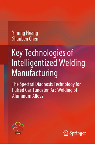 Key Technologies of Intelligentized Welding Manufacturing