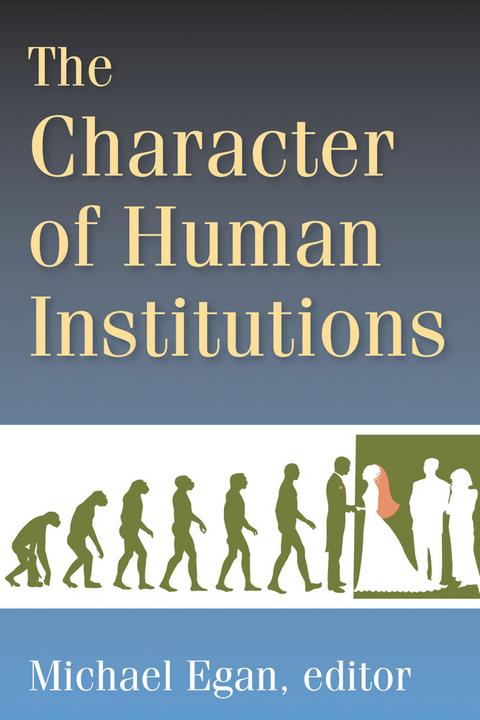 The Character of Human Institutions - 