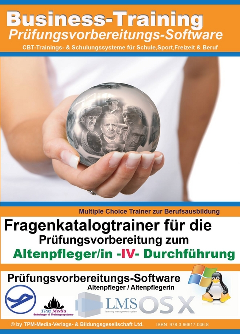 Altenpfleger/in IV - Durchf&uuml;hrung - Fragenkatalogtrainer f&uuml;r Windows - Thomas Mueller