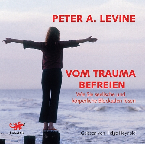 Vom Trauma befreien - Peter A. Levine