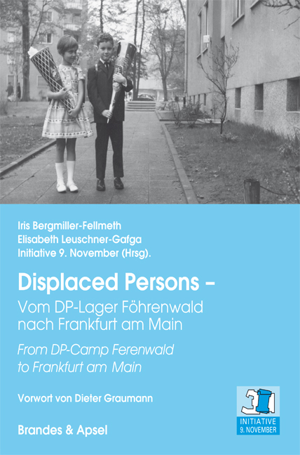 Displaced Persons &ndash; Vom DP-Lager F&ouml;hrenwald nach Frankfurt am Main - 