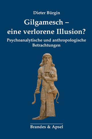 Gilgamesch – eine verlorene Illusion?