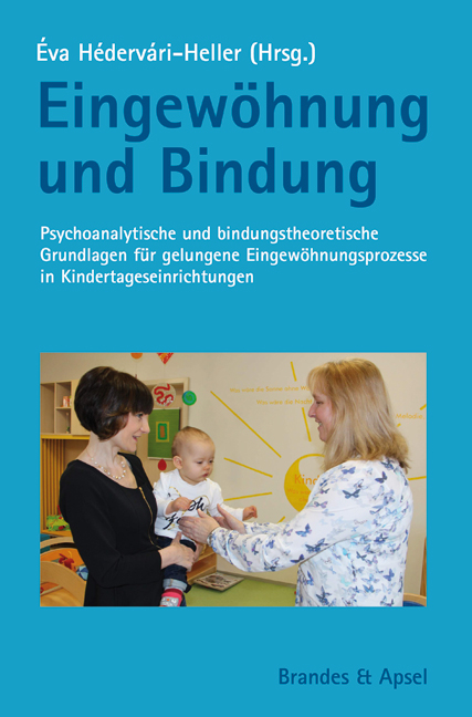 Eingewöhnung und Bindung - 