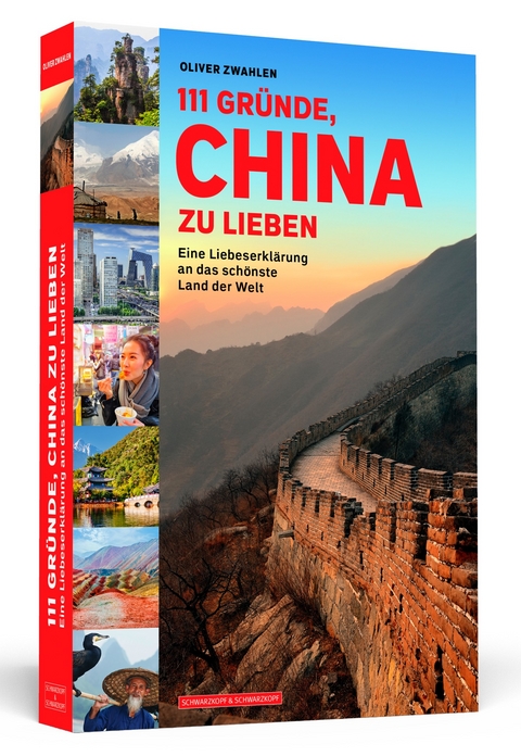 111 Gr&uuml;nde, China zu lieben - Oliver Zwahlen