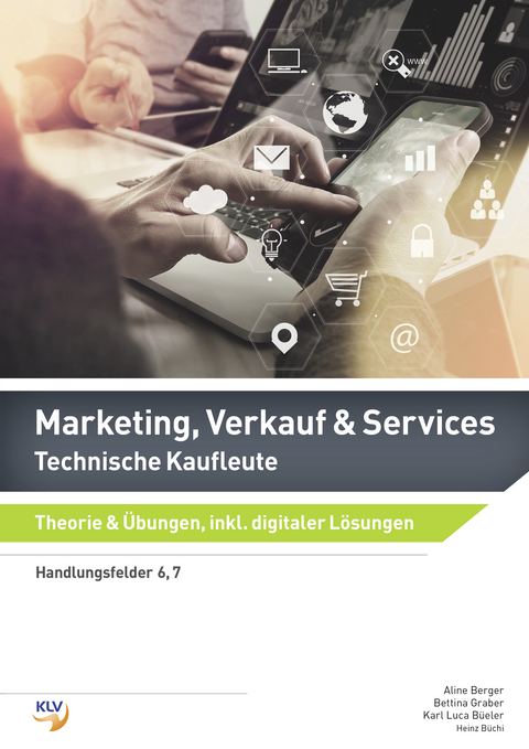 Marketing, Verkauf & Services - Aline Berger, Heinz B&uuml;chi, Karl Luca B&uuml;eler, Bettina Graber