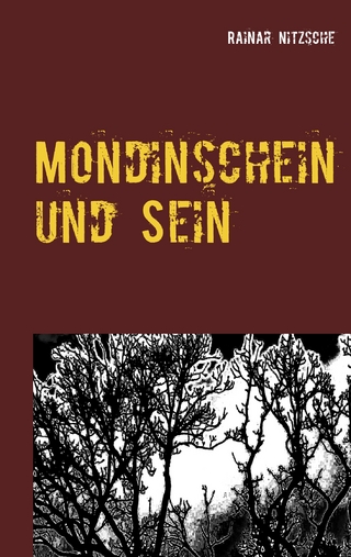 Mondinschein und Sein