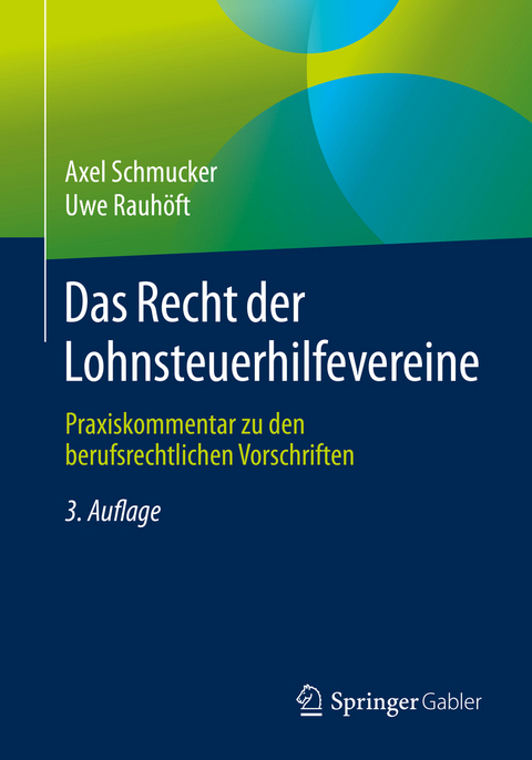 Das Recht der Lohnsteuerhilfevereine - Axel Schmucker, Uwe Rauh&ouml;ft
