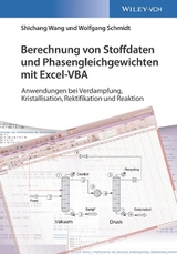 Berechnung von Stoffdaten und Phasengleichgewichten mit Excel-VBA - Shichang Wang, Wolfgang Schmidt