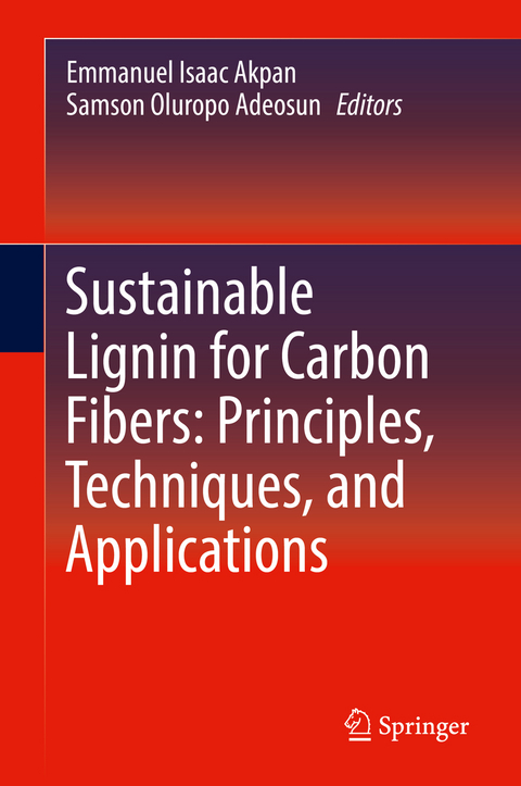 Sustainable Lignin for Carbon Fibers: Principles, Techniques, and Applications - 