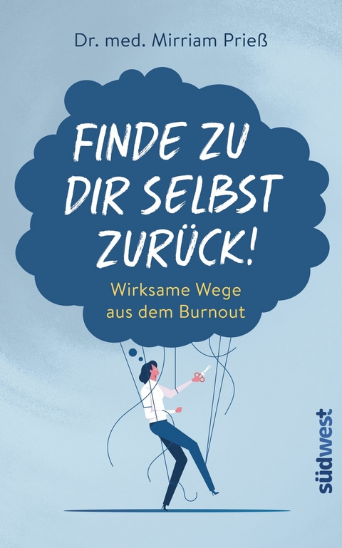 Finde zu dir selbst zur&uuml;ck! - Mirriam Prie&szlig;