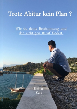 Trotz Abi kein Plan ? Wie du deine Zukunft und deine Bestimmung findest.