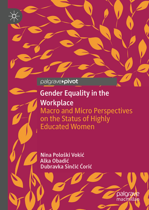 Gender Equality in the Workplace - Nina Polo&scaron;ki Vokić, Alka Obadić, Dubravka Sinčić Ćorić