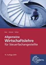 Allgemeine Wirtschaftslehre f&uuml;r Steuerfachangestellte - Sven Biela, Brunhilde Otthofer, Wilhelm Pothen