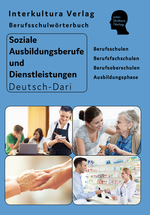Interkultura Berufsschulw&ouml;rterbuch f&uuml;r soziale Ausbildungsberufe und Dienstleistungen