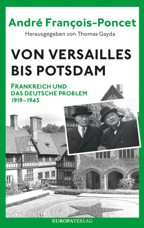 Von Versailles bis Potsdam - Andr&eacute; Fran&ccedil;ois-Poncet