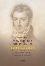 Virtuosit&auml;t und Wiener Charme. Joseph Mayseder - Raimund Lissy