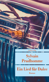 Ein Lied f&uuml;r Dulce - Sylvain Prudhomme