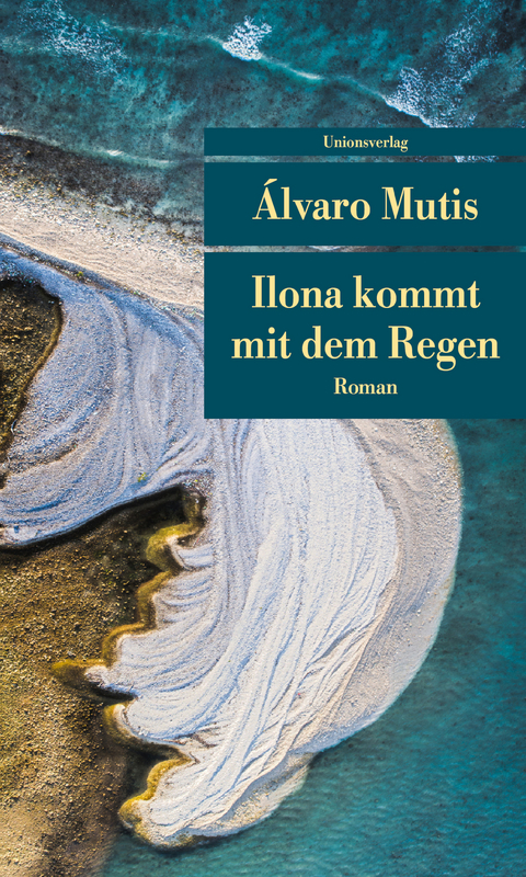 Ilona kommt mit dem Regen - &Aacute;lvaro Mutis