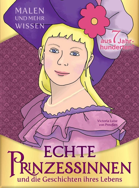 Echte Prinzessinnen und die Geschichten ihres Lebens - 